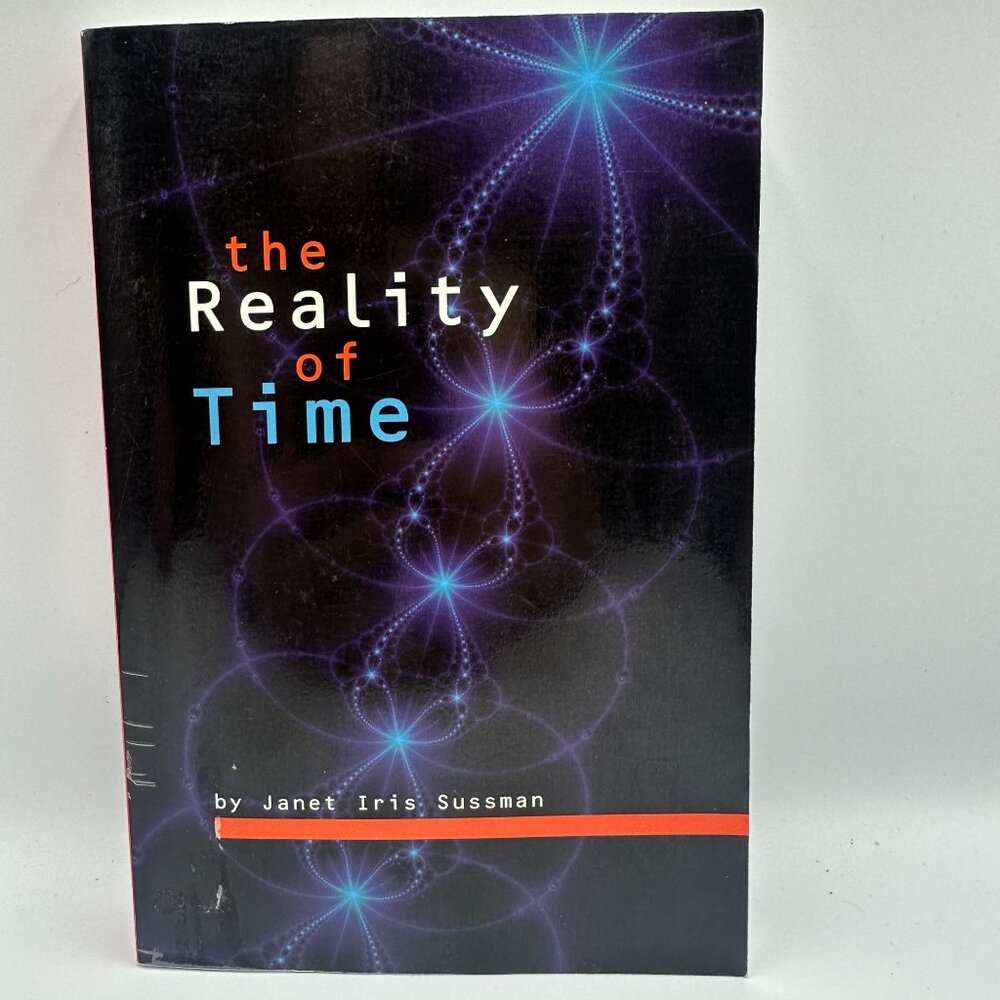The Reality Of Time Janet Iris Sussman 2005 Paperback Philosophical Science